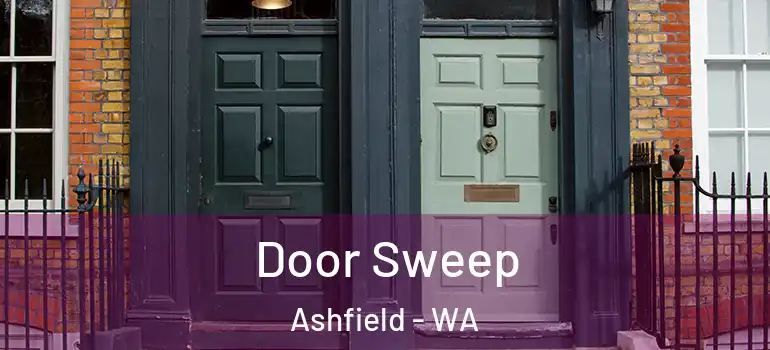 Door Sweep Ashfield - WA