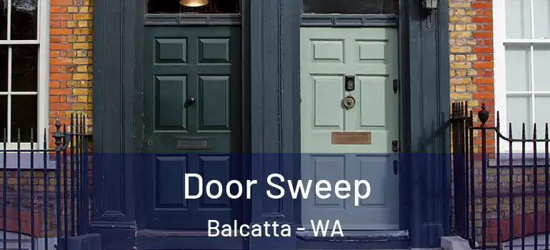  Door Sweep Balcatta - WA