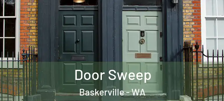  Door Sweep Baskerville - WA