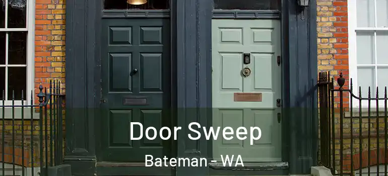Door Sweep Bateman - WA