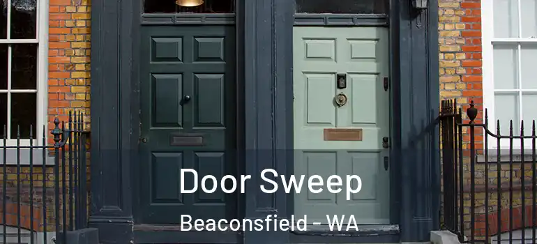 Door Sweep Beaconsfield - WA