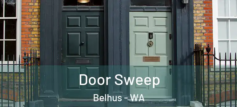  Door Sweep Belhus - WA