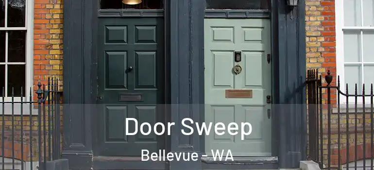 Door Sweep Bellevue - WA