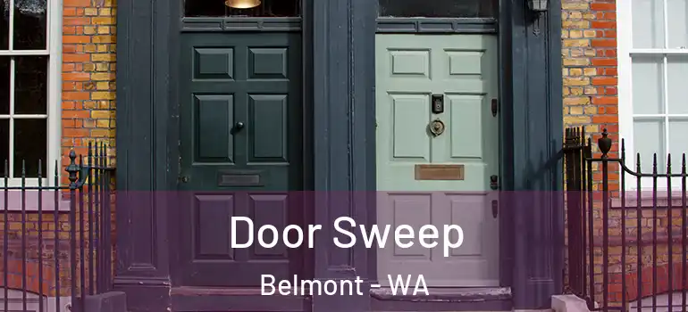  Door Sweep Belmont - WA
