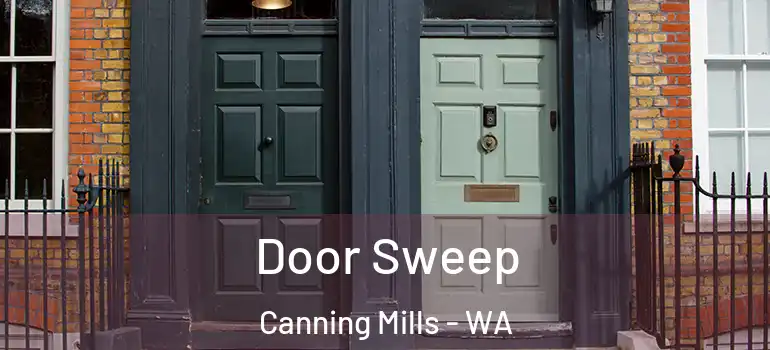 Door Sweep Canning Mills - WA