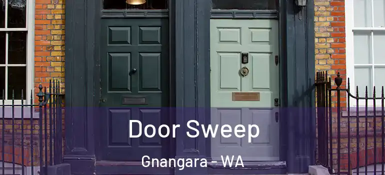  Door Sweep Gnangara - WA