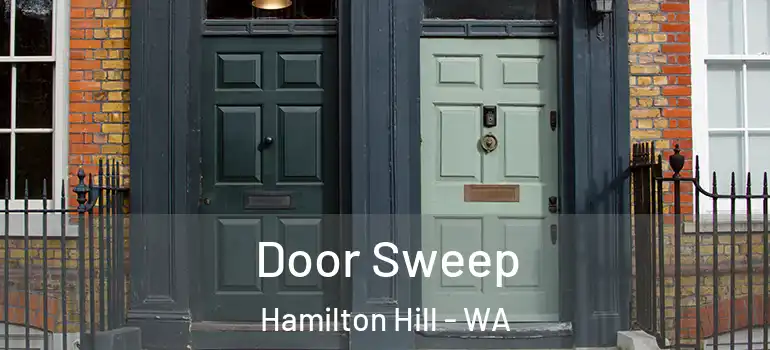  Door Sweep Hamilton Hill - WA