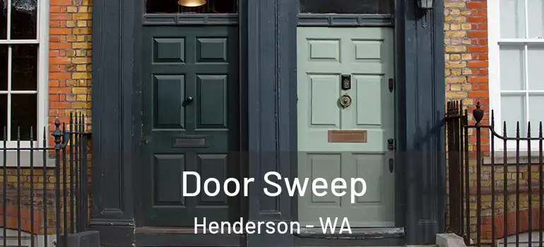  Door Sweep Henderson - WA