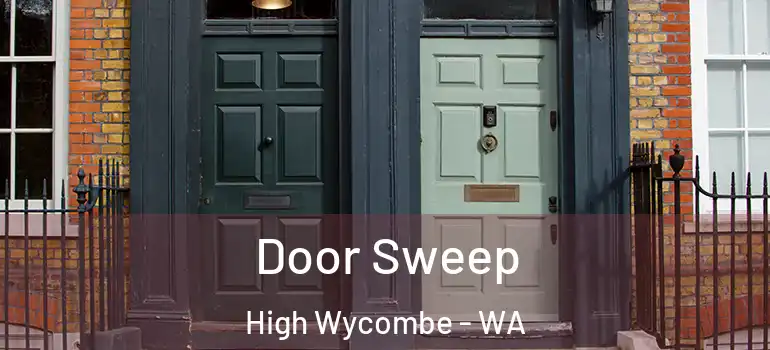 Door Sweep High Wycombe - WA