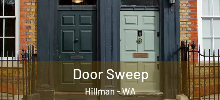  Door Sweep Hillman - WA