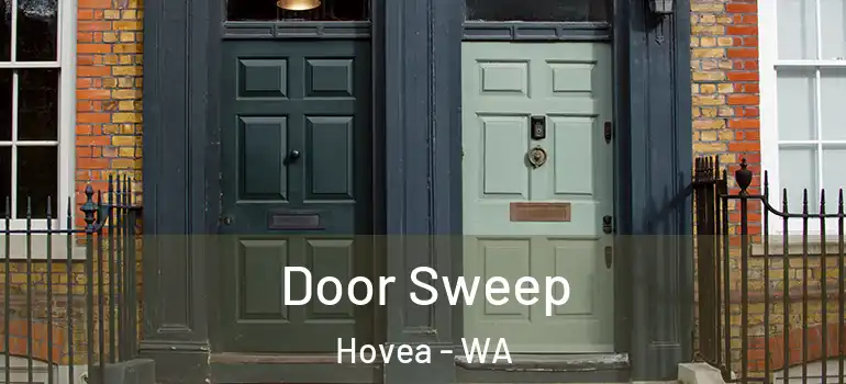  Door Sweep Hovea - WA