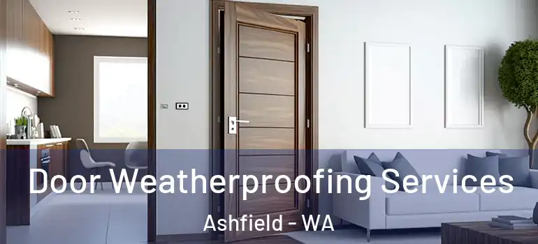 Door Weatherproofing Services Ashfield - WA