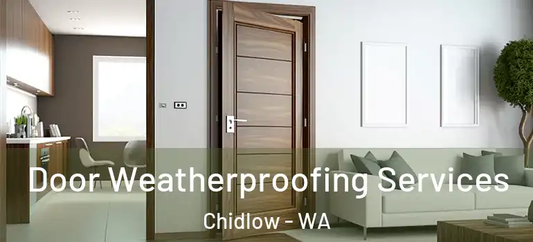 Door Weatherproofing Services Chidlow - WA