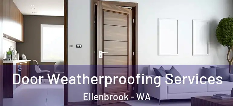  Door Weatherproofing Services Ellenbrook - WA