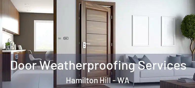  Door Weatherproofing Services Hamilton Hill - WA