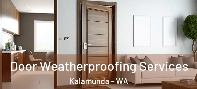  Door Weatherproofing Services Kalamunda - WA