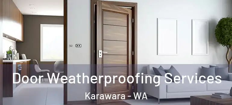 Door Weatherproofing Services Karawara - WA