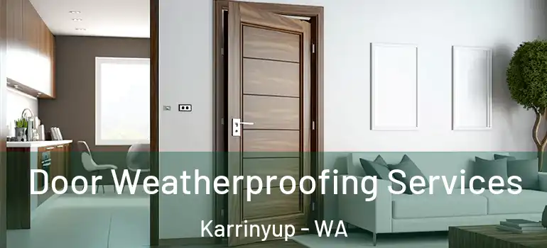  Door Weatherproofing Services Karrinyup - WA