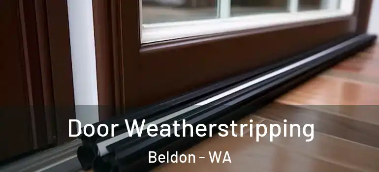  Door Weatherstripping Beldon - WA