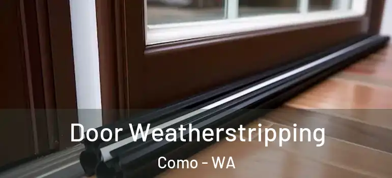  Door Weatherstripping Como - WA