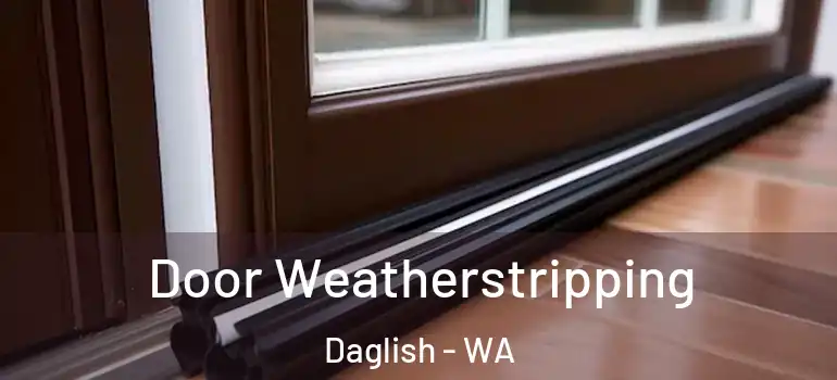  Door Weatherstripping Daglish - WA