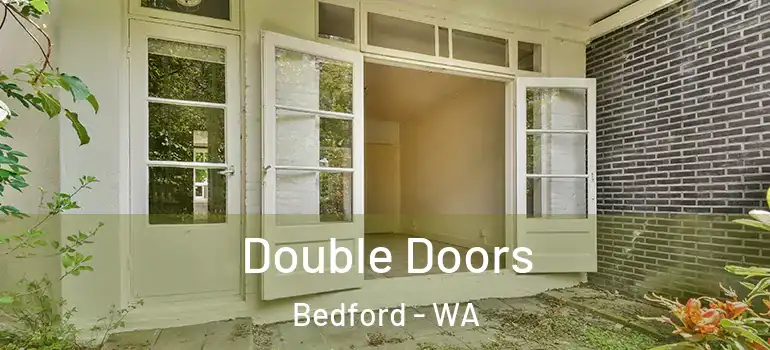 Double Doors Bedford - WA