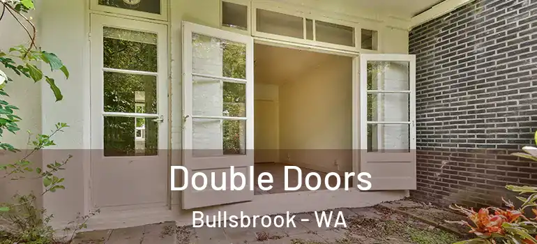 Double Doors Bullsbrook - WA