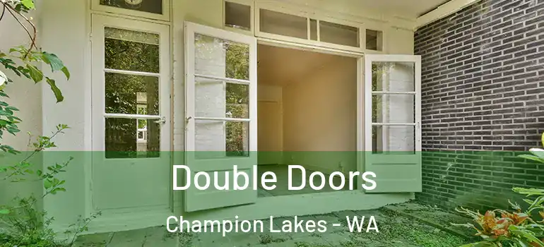 Double Doors Champion Lakes - WA