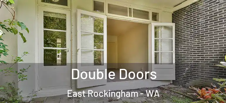 Double Doors East Rockingham - WA