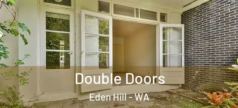  Double Doors Eden Hill - WA