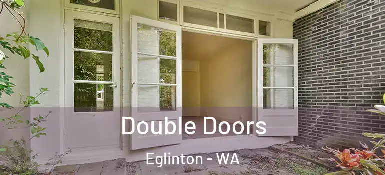  Double Doors Eglinton - WA