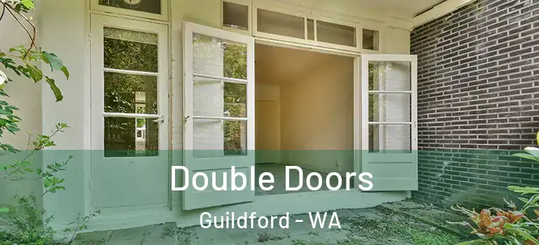 Double Doors Guildford - WA