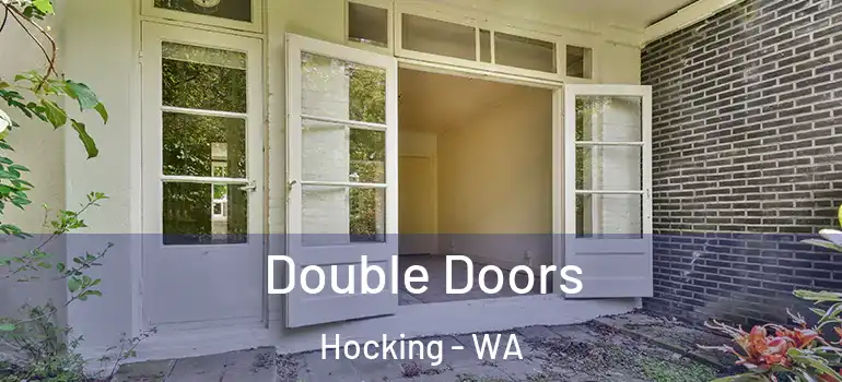  Double Doors Hocking - WA