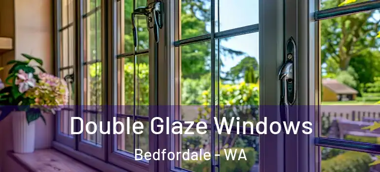 Double Glaze Windows Bedfordale - WA