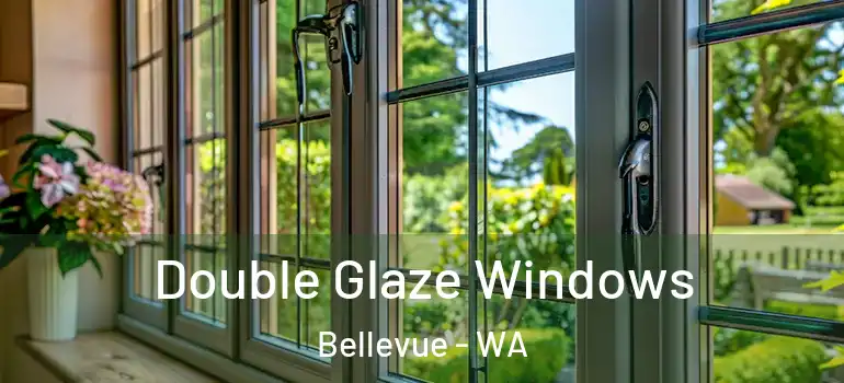  Double Glaze Windows Bellevue - WA