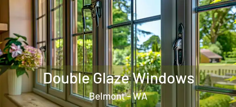 Double Glaze Windows Belmont - WA
