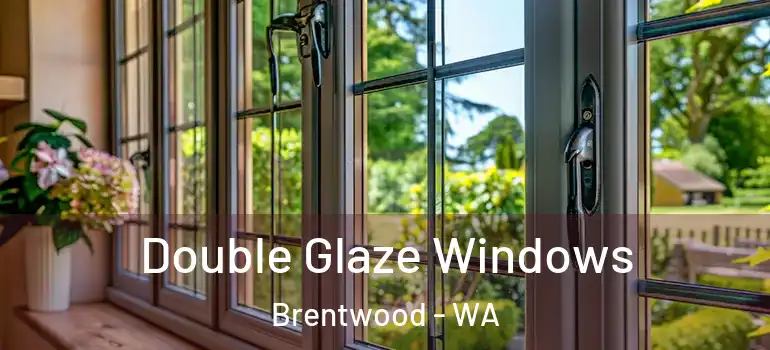 Double Glaze Windows Brentwood - WA