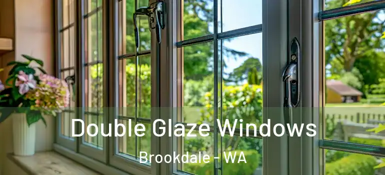 Double Glaze Windows Brookdale - WA