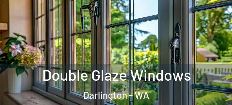Double Glaze Windows Darlington - WA