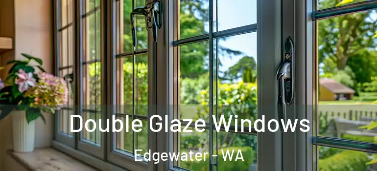  Double Glaze Windows Edgewater - WA