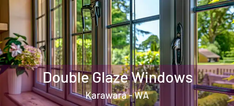  Double Glaze Windows Karawara - WA