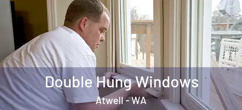 Double Hung Windows Atwell - WA