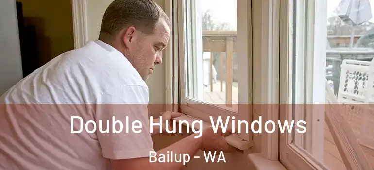 Double Hung Windows Bailup - WA