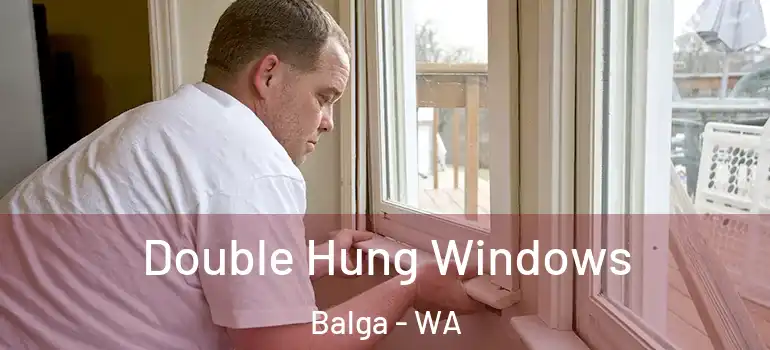 Double Hung Windows Balga - WA