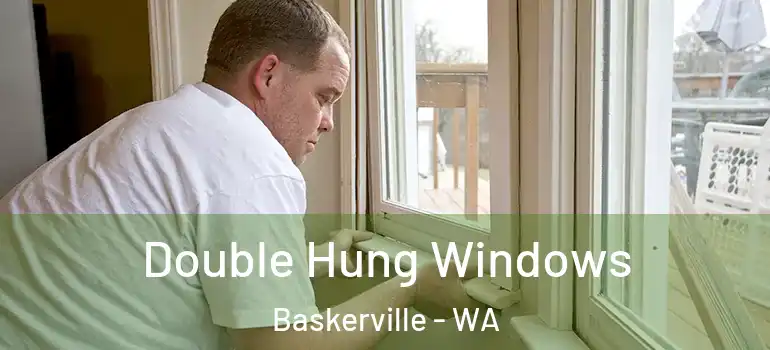 Double Hung Windows Baskerville - WA