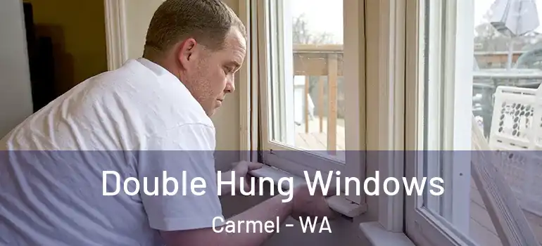  Double Hung Windows Carmel - WA