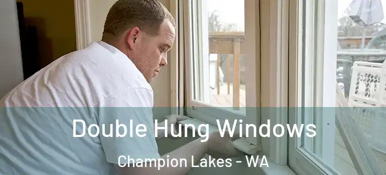 Double Hung Windows Champion Lakes - WA