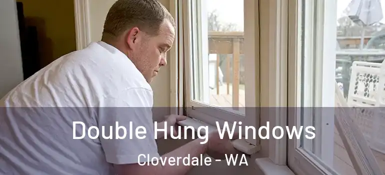 Double Hung Windows Cloverdale - WA