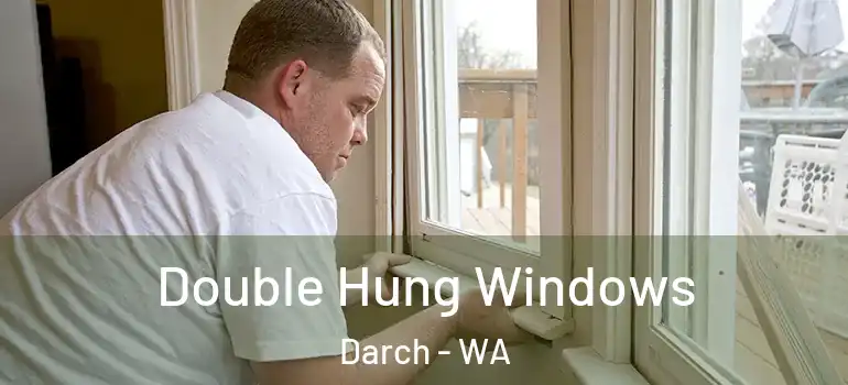 Double Hung Windows Darch - WA