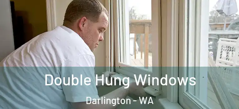  Double Hung Windows Darlington - WA